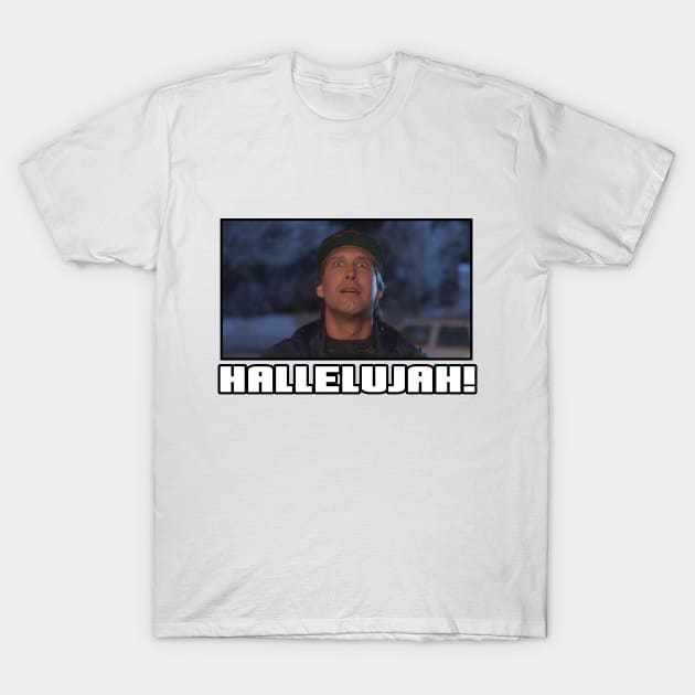 HALLELUJAH! - Christmas Vacation Moment T-Shirt by Mr.TrendSetter